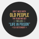 Zoek naar oude mensen stickers Gezegde