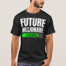 Zoek naar miljonair tshirts Humor