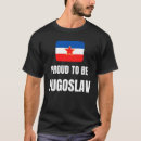 Zoek naar joegoslavië tshirts Joegoslaafs