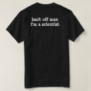 Zoek naar wetenschappers tshirts Voor hem