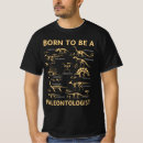 Zoek naar paleontoloog tshirts Archeologen