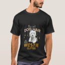 Zoek naar westie honden tshirts Dit