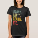 Zoek naar tennis dames tshirts Citaat