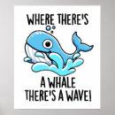 Zoek naar grappige walvis posters Voor iedereen