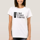 Zoek naar eerste koffie tshirts Ik hou van koffie