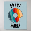 Zoek naar donut art posters Lief