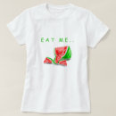 Zoek naar grappige watermeloen tshirts Voor haar