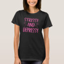Zoek naar depressie tshirts Stress
