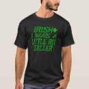 Zoek naar het grappige iers tshirts Was