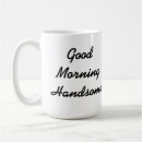 Zoek naar good morning handsome Liefde