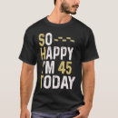 Zoek naar verjaardag 45 tshirts Humor