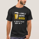 Zoek naar het drink van bier tshirts Grappig