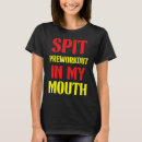 Zoek naar spugen tshirts Spuug
