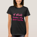 Zoek naar ik haat valentijnsdag tshirts Grappig