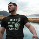 Zoek naar grappige kapitein tshirts Voor iedereen