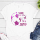 Zoek naar voetbal meisje tshirts Motivatie
