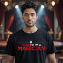 Zoek naar goochelaars tshirts Voor hem