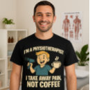 Zoek naar grappige fysiotherapeut tshirts Fysiotherapie humor