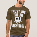 Zoek naar grappige architect tshirts Schattig