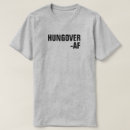 Zoek naar hungover tshirts Grappig