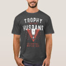 Zoek naar grappige trofee tshirts Voor hem