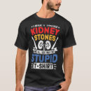 Zoek naar niersteen tshirts Humor