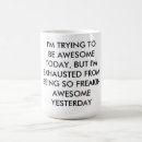 Zoek naar awesome mokken Voor iedereen