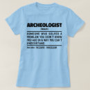 Zoek naar archeologie tshirts Geschiedenis