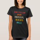 Zoek naar voetstappen tshirts Muren