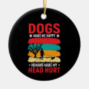 Zoek naar hond humor ornamenten Hondenhumor