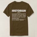 Zoek naar historicus tshirts Geschiedenisliefhebber