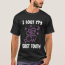Zoek naar eerste tand tshirts Tanden