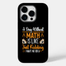 Zoek naar grappige wiskunde iphone hoesjes Humor