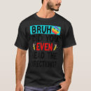 Zoek naar bruh tshirts Leraar