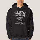 Zoek naar luiaard hoodies Grappig