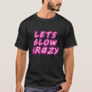 Zoek naar neon glow tshirts Partij