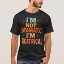 Zoek naar theatraal tshirts Performancekunst