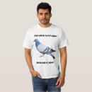 Zoek naar grappige duiven tshirts Elk persoon