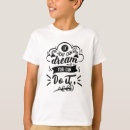 Zoek naar droom tshirts Inspirerend
