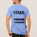 Zoek naar luie tshirts Grappig
