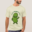 Zoek naar augurk tshirts Elk persoon