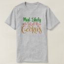 Zoek naar grappige koekjes tshirts Gezegde