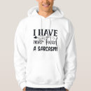 Zoek naar sarcastisch hoodies Citaat