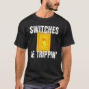 Zoek naar schakelaar tshirts Grappig