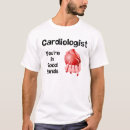 Zoek naar cardioloog tshirts Medisch
