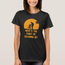 Zoek naar opruimen tshirts Humor