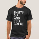 Zoek naar 36 jaar oud tshirts Jaren