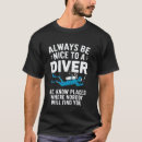 Zoek naar marine duiker tshirts Scuba duik liefhebber