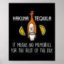 Zoek naar hakuna posters Tequila