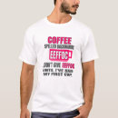 Zoek naar koffie spreuk tshirts Spreuken